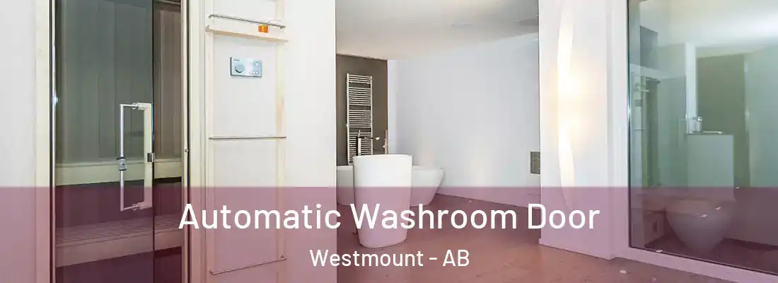  Automatic Washroom Door Westmount - AB