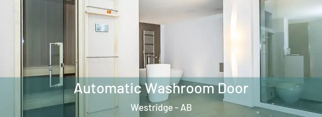  Automatic Washroom Door Westridge - AB