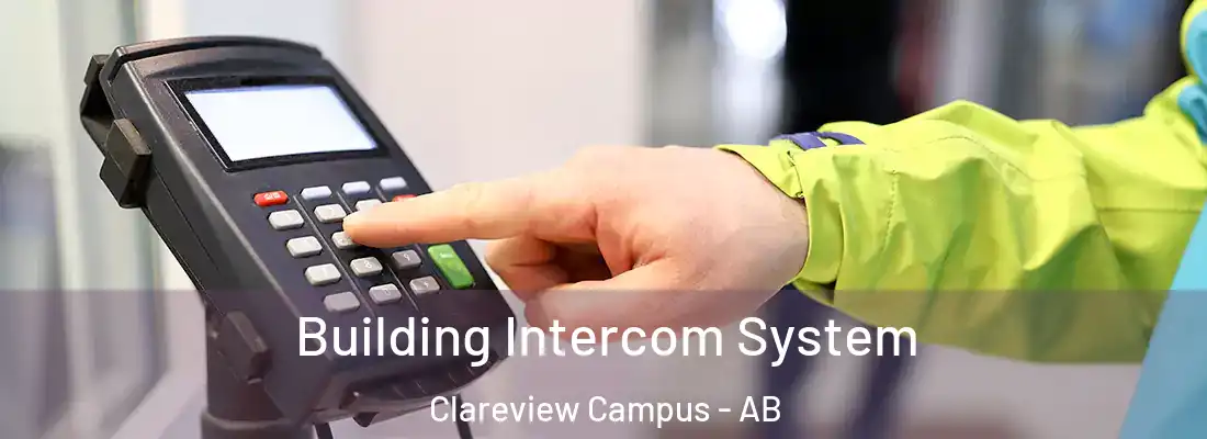  Building Intercom System Clareview Campus - AB