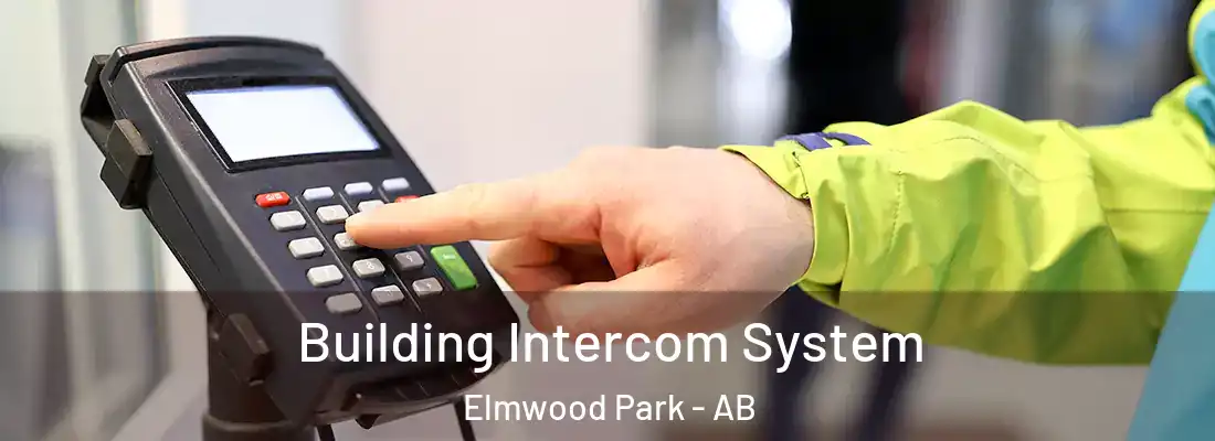  Building Intercom System Elmwood Park - AB