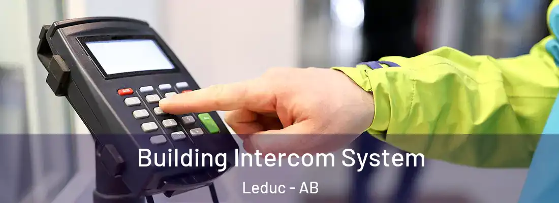  Building Intercom System Leduc - AB