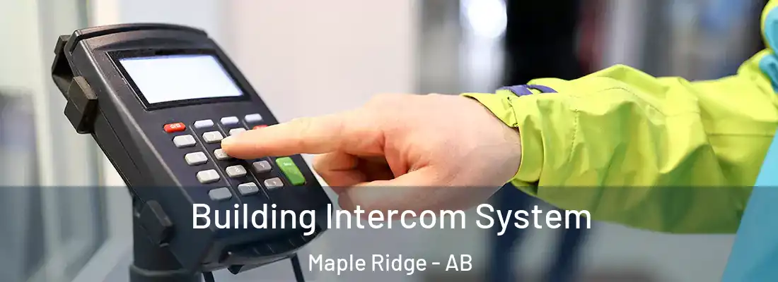  Building Intercom System Maple Ridge - AB