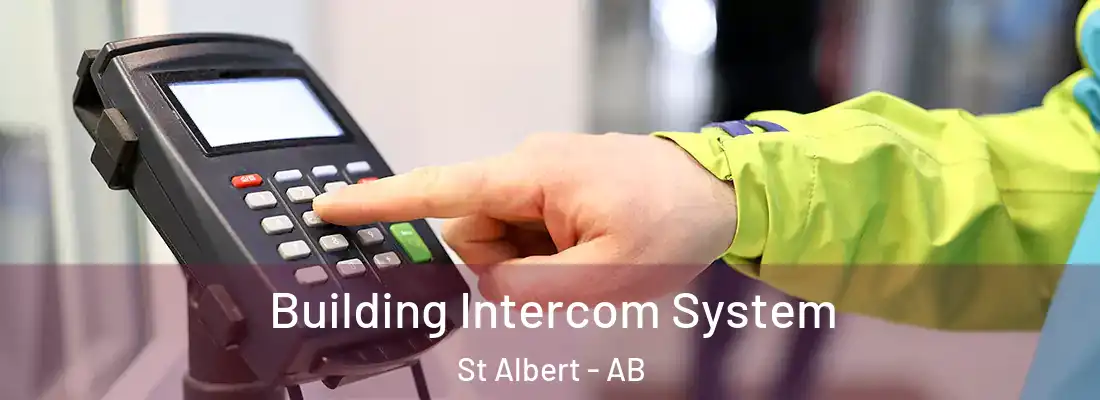  Building Intercom System St Albert - AB