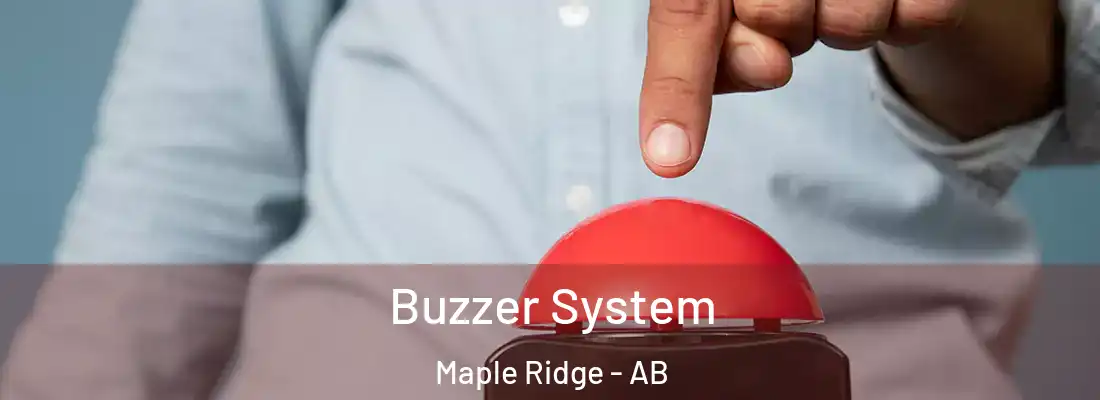  Buzzer System Maple Ridge - AB