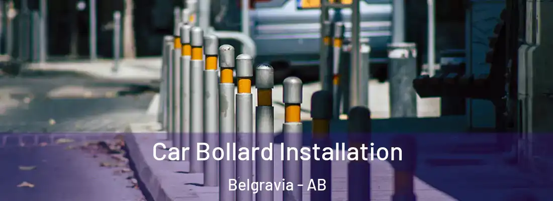  Car Bollard Installation Belgravia - AB
