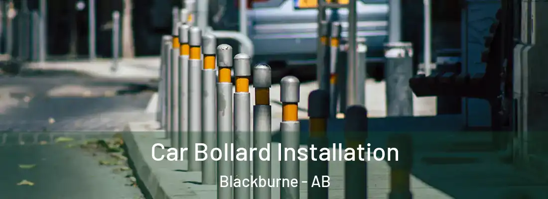  Car Bollard Installation Blackburne - AB