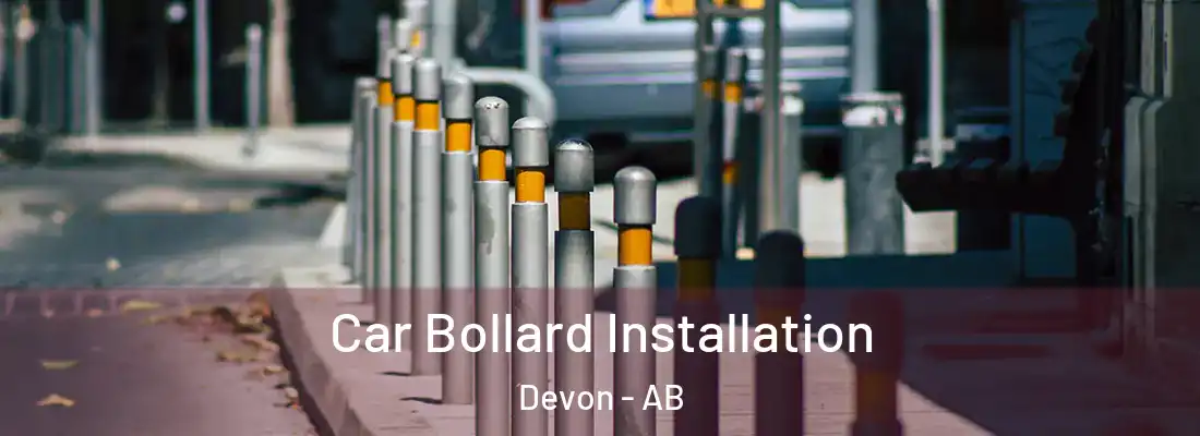  Car Bollard Installation Devon - AB