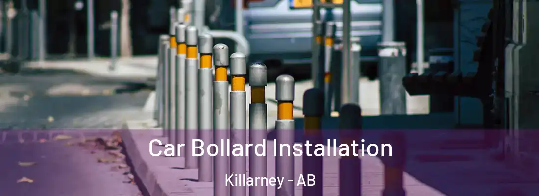  Car Bollard Installation Killarney - AB