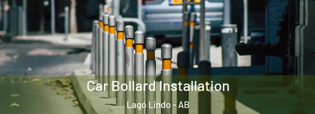  Car Bollard Installation Lago Lindo - AB