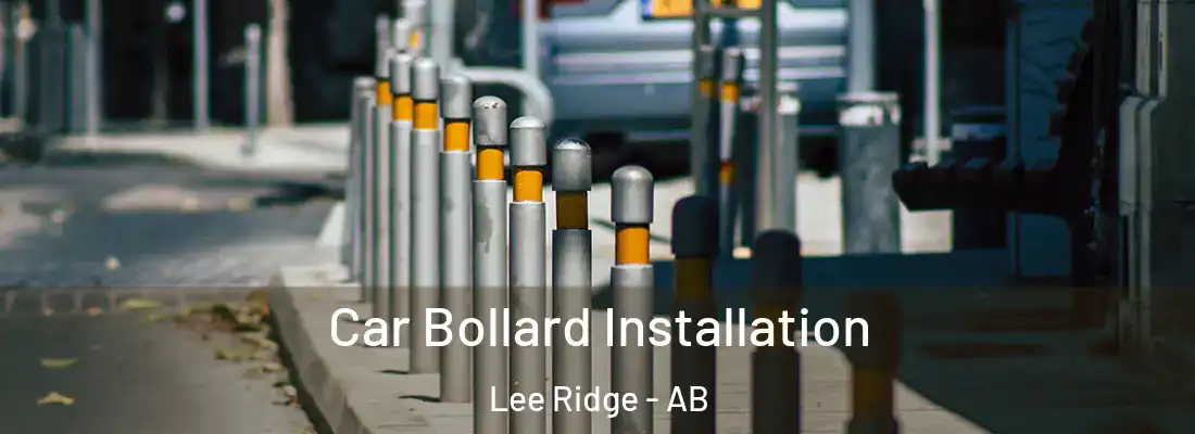  Car Bollard Installation Lee Ridge - AB