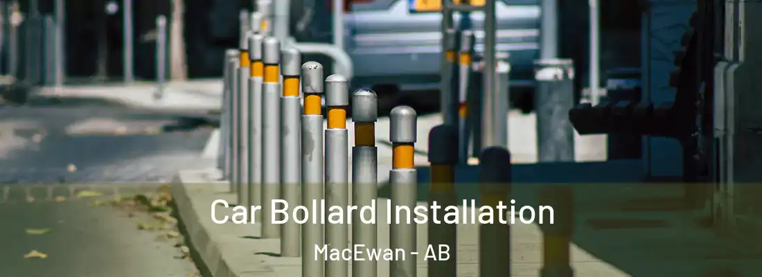  Car Bollard Installation MacEwan - AB