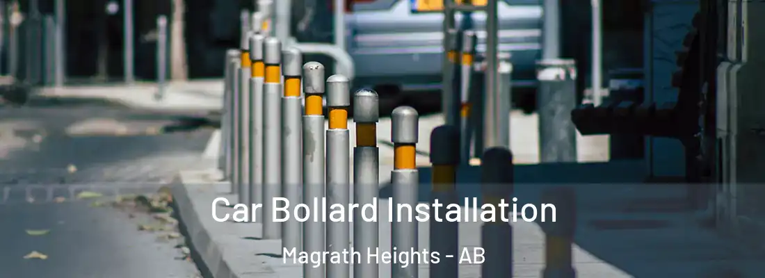  Car Bollard Installation Magrath Heights - AB