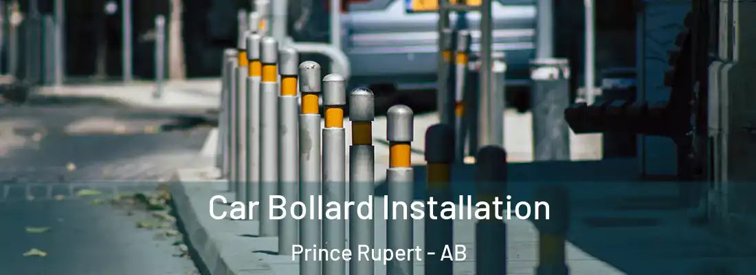  Car Bollard Installation Prince Rupert - AB