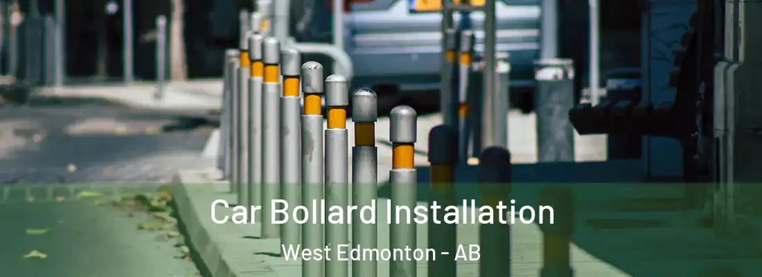  Car Bollard Installation West Edmonton - AB