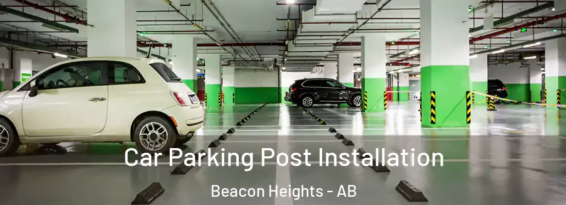  Car Parking Post Installation Beacon Heights - AB