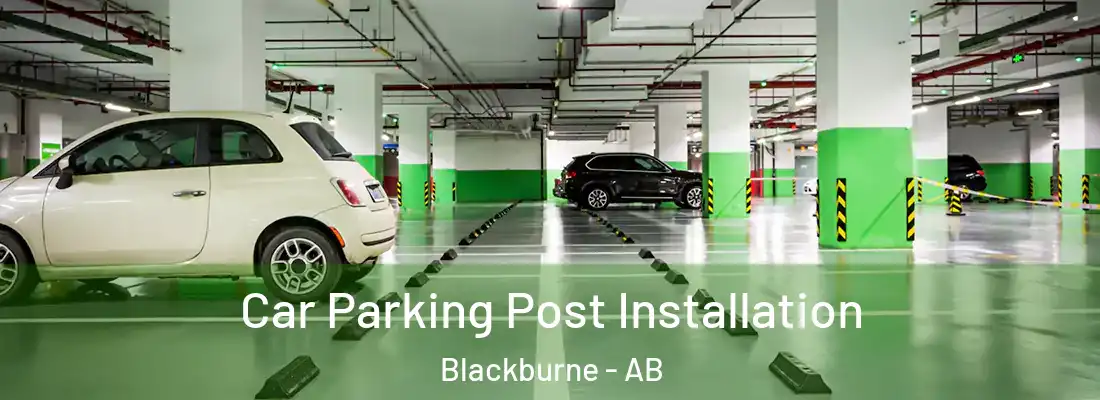  Car Parking Post Installation Blackburne - AB