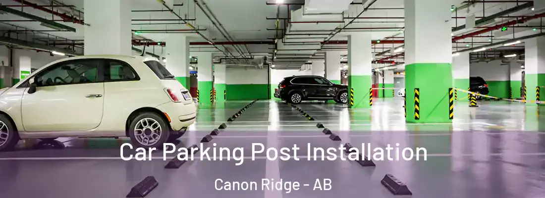  Car Parking Post Installation Canon Ridge - AB