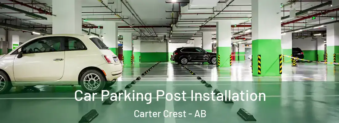  Car Parking Post Installation Carter Crest - AB