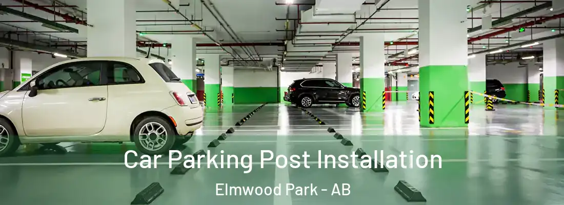  Car Parking Post Installation Elmwood Park - AB