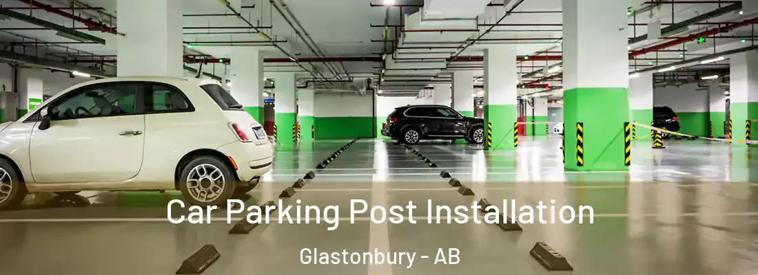  Car Parking Post Installation Glastonbury - AB