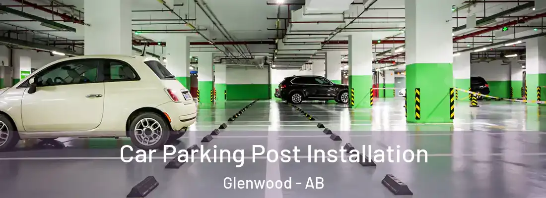  Car Parking Post Installation Glenwood - AB