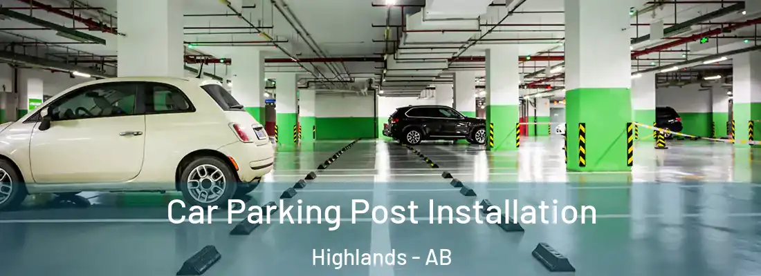  Car Parking Post Installation Highlands - AB