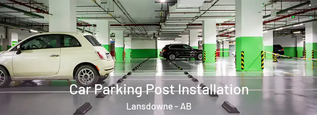  Car Parking Post Installation Lansdowne - AB