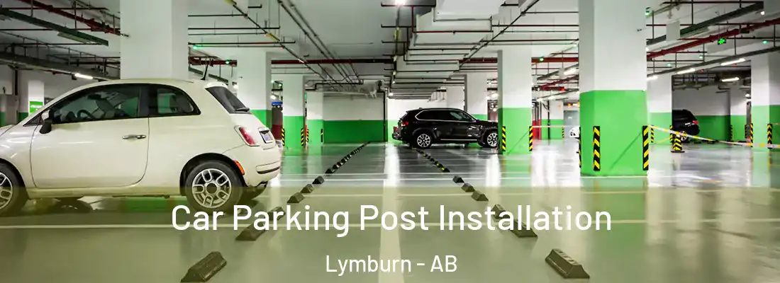  Car Parking Post Installation Lymburn - AB