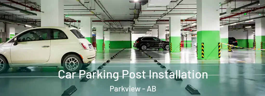  Car Parking Post Installation Parkview - AB