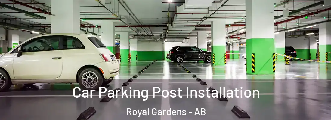  Car Parking Post Installation Royal Gardens - AB