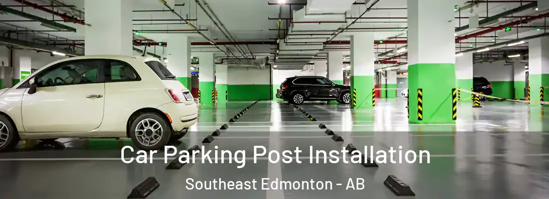  Car Parking Post Installation Southeast Edmonton - AB