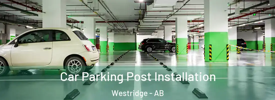 Car Parking Post Installation Westridge - AB
