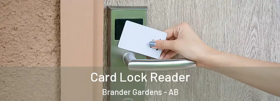  Card Lock Reader Brander Gardens - AB