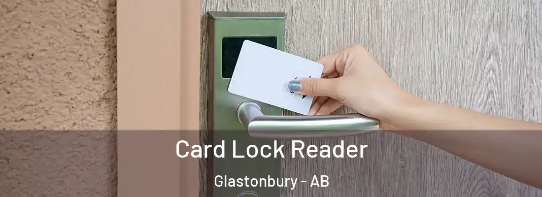  Card Lock Reader Glastonbury - AB