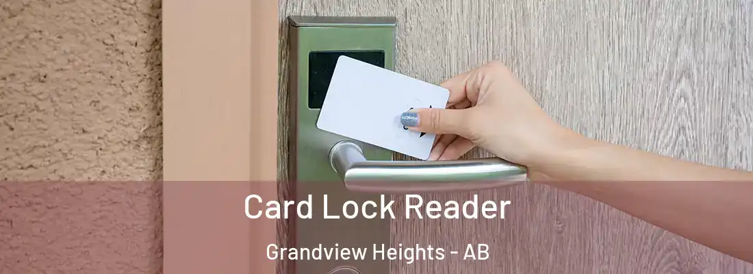  Card Lock Reader Grandview Heights - AB