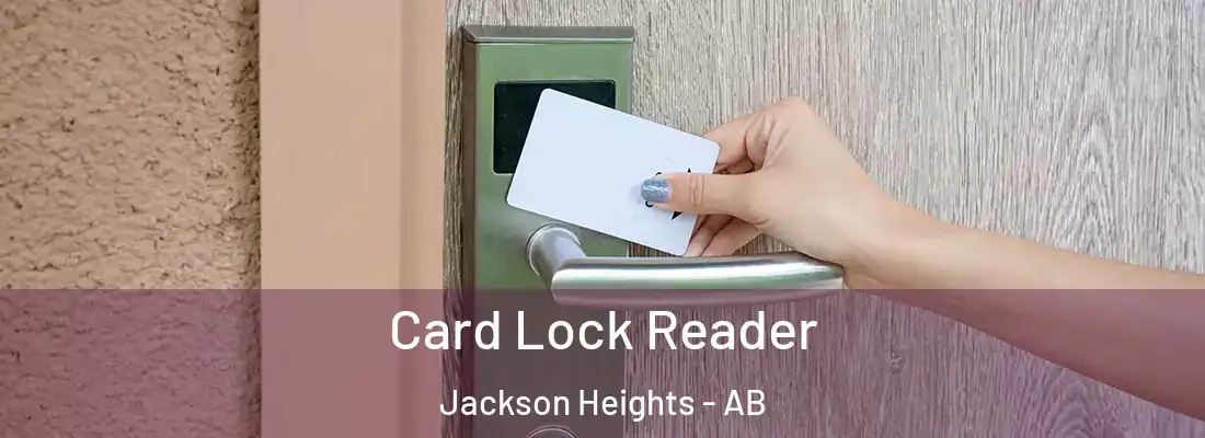  Card Lock Reader Jackson Heights - AB