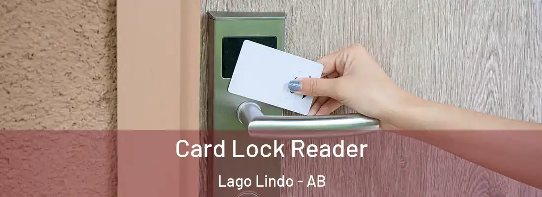  Card Lock Reader Lago Lindo - AB