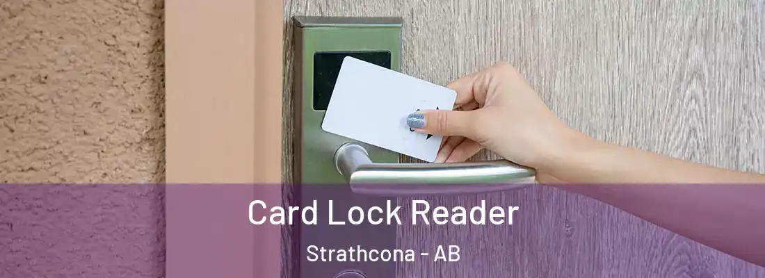  Card Lock Reader Strathcona - AB