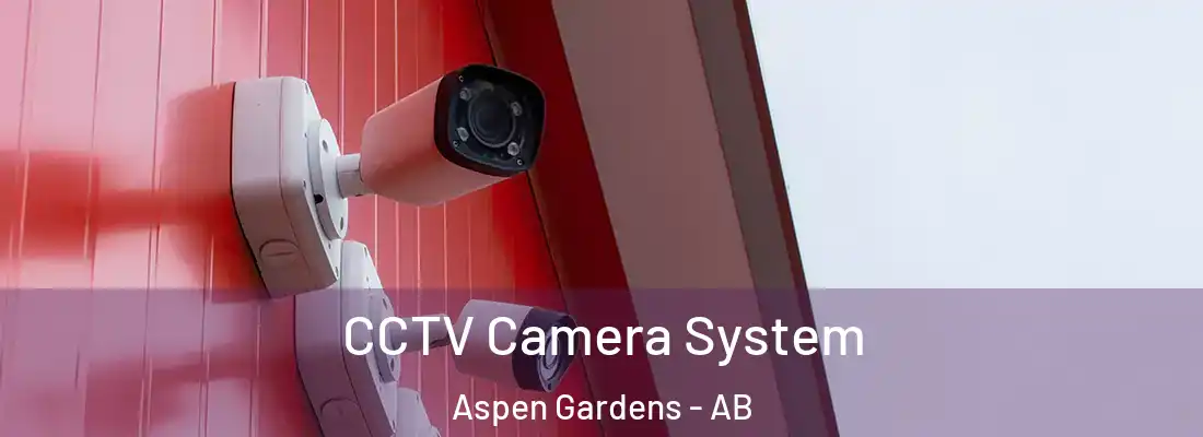  CCTV Camera System Aspen Gardens - AB