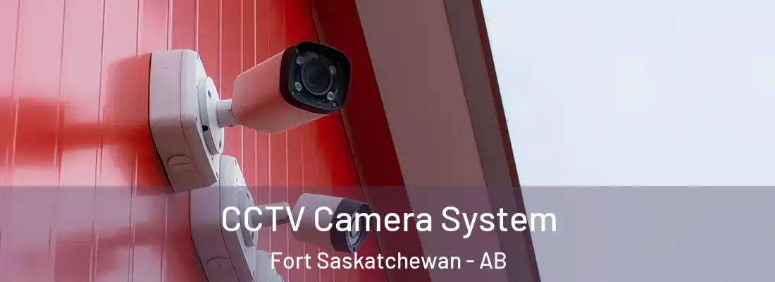  CCTV Camera System Fort Saskatchewan - AB