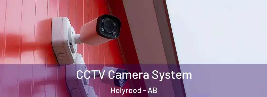  CCTV Camera System Holyrood - AB