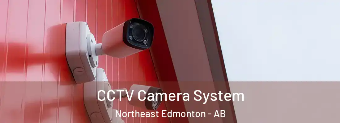  CCTV Camera System Northeast Edmonton - AB