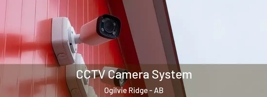  CCTV Camera System Ogilvie Ridge - AB