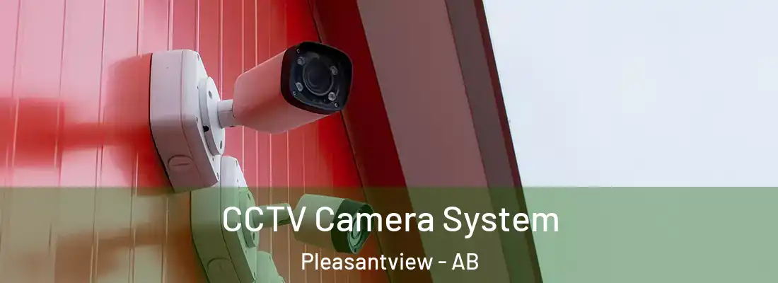  CCTV Camera System Pleasantview - AB