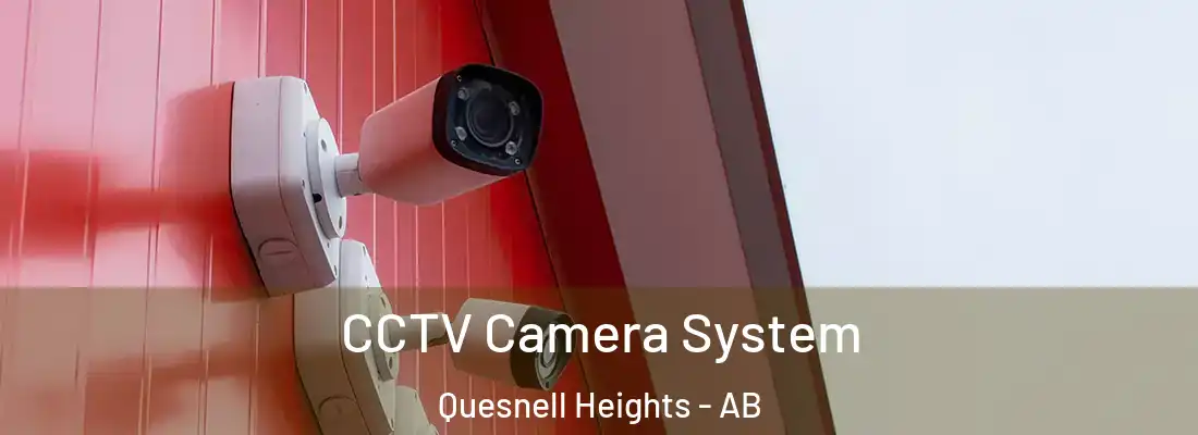  CCTV Camera System Quesnell Heights - AB
