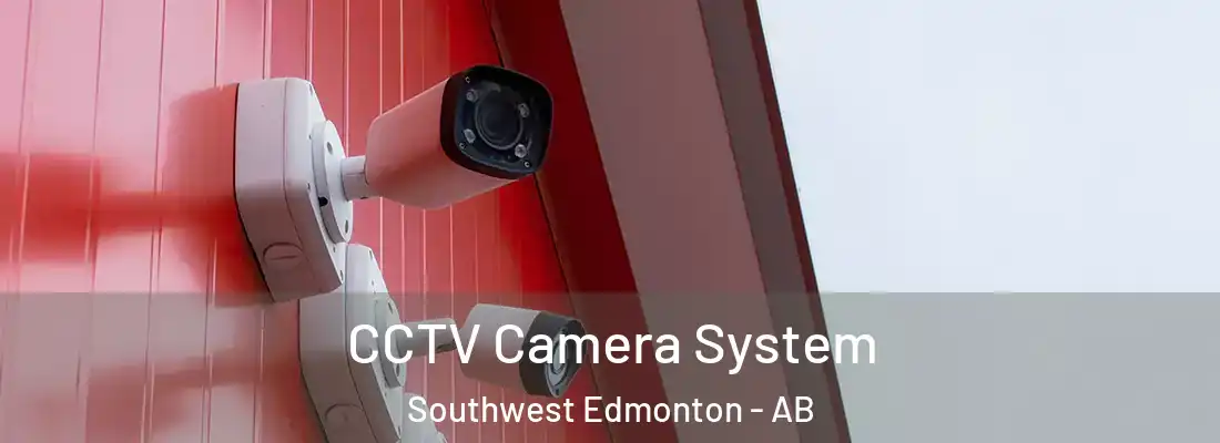  CCTV Camera System Southwest Edmonton - AB
