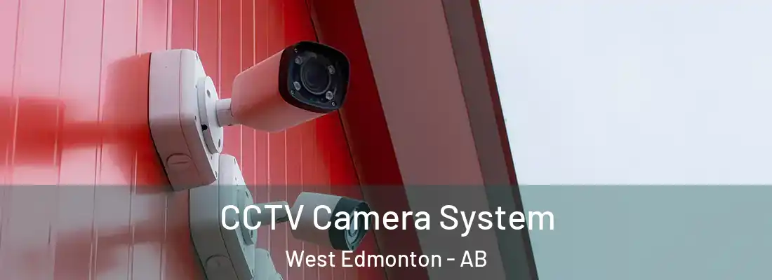  CCTV Camera System West Edmonton - AB