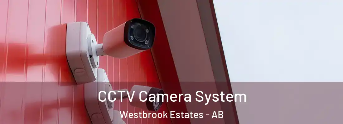  CCTV Camera System Westbrook Estates - AB