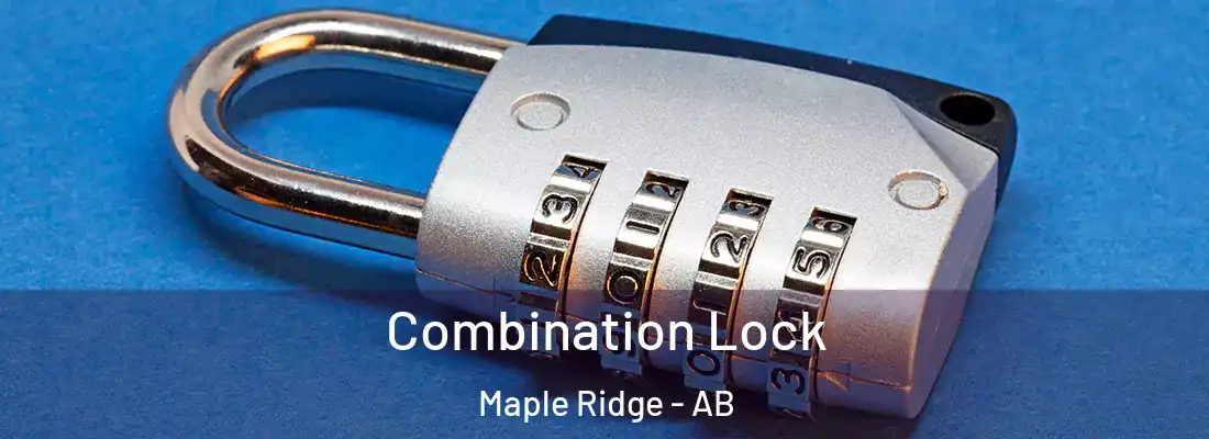  Combination Lock Maple Ridge - AB