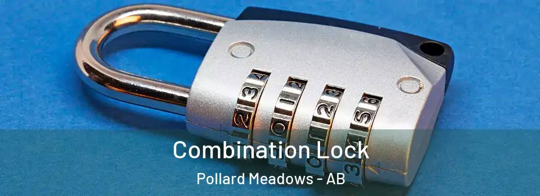  Combination Lock Pollard Meadows - AB